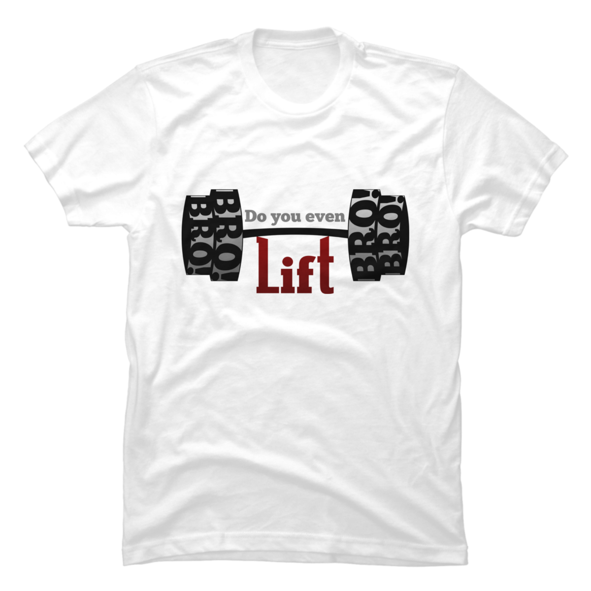 do you even lift bro shirt